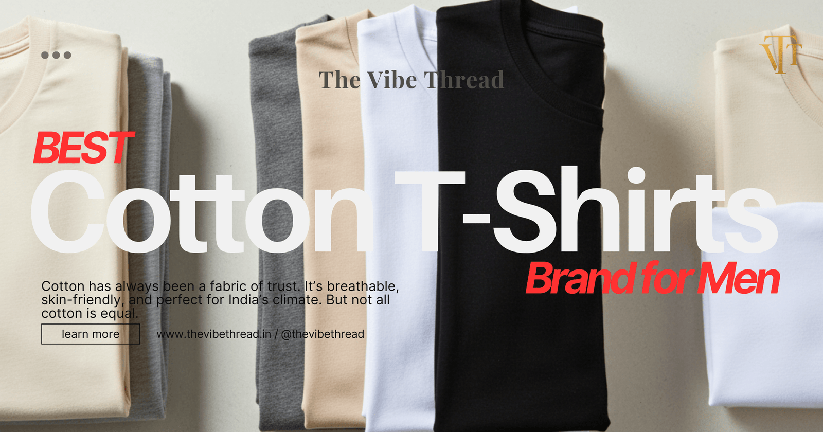 Best cotton t-shirts brand for men - The Vibe Thread